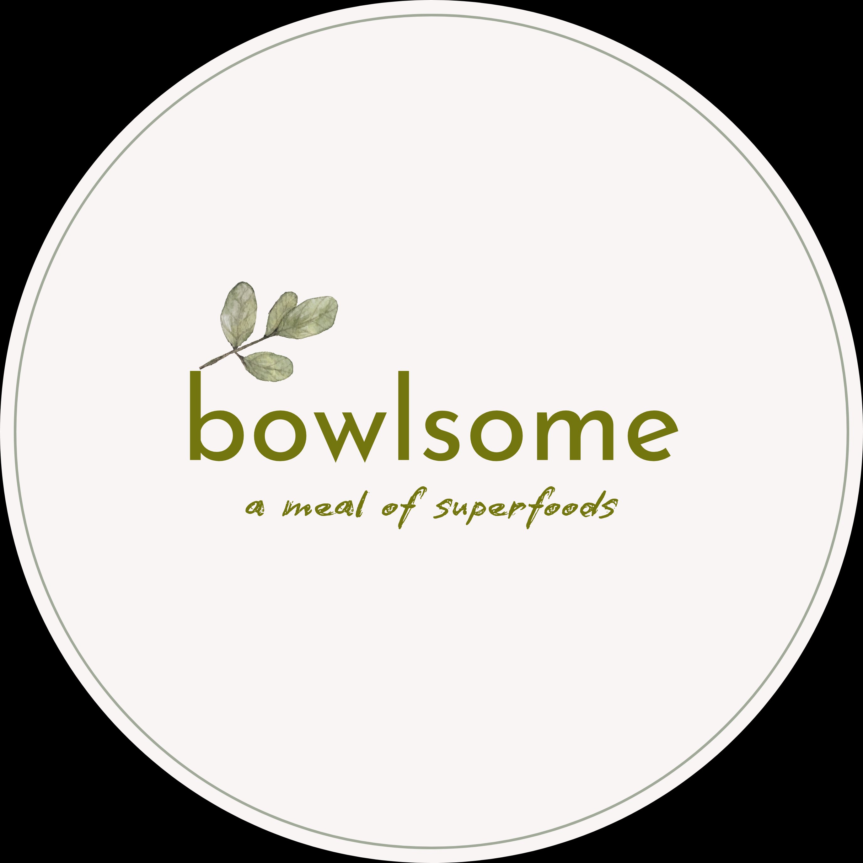 Bowlsome®